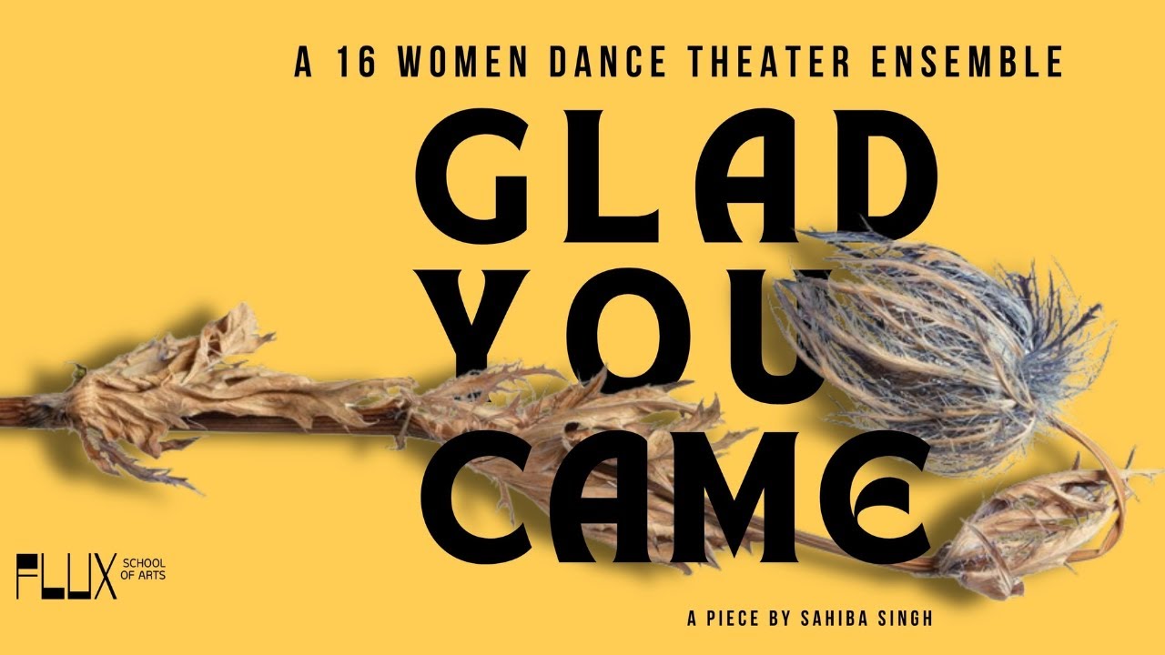 GLAD YOU CAME: A Stunning Dance Theatre Ensemble in Bangalore Indiranagar at FLUX - Full Show