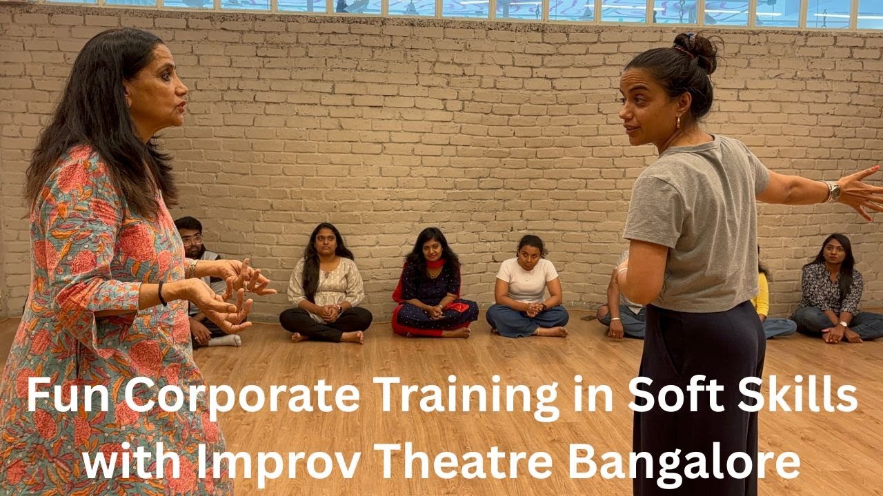 Fun Corporate Training in Soft Skills with Improv Theatre Bangalore